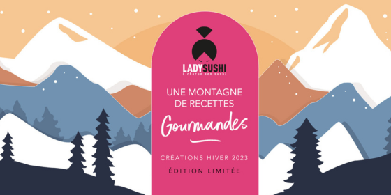 Plongez dans l’Hiver avec les recettes gourmandes de la Nouvelle Carte Hiver de Lady Sushi !